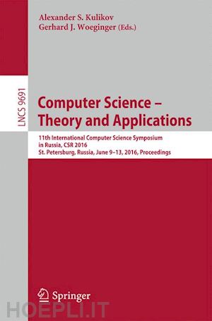 kulikov alexander s. (curatore); woeginger gerhard j. (curatore) - computer science – theory and applications