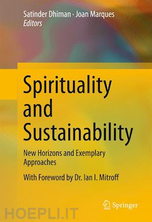 dhiman satinder (curatore); marques joan (curatore) - spirituality and sustainability