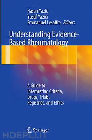 yazici hasan (curatore); yazici yusuf (curatore); lesaffre emmanuel (curatore) - understanding evidence-based rheumatology