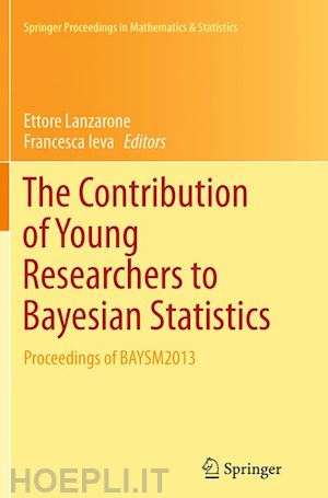 lanzarone ettore (curatore); ieva francesca (curatore) - the contribution of young researchers to bayesian statistics