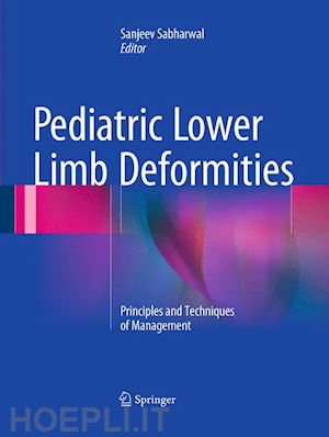 sabharwal sanjeev (curatore) - pediatric lower limb deformities