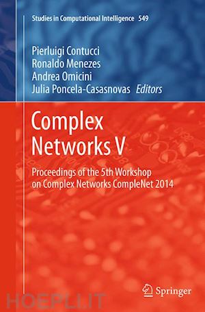 contucci pierluigi (curatore); menezes ronaldo (curatore); omicini andrea (curatore); poncela-casasnovas julia (curatore) - complex networks v