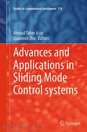 azar ahmad taher (curatore); zhu quanmin (curatore) - advances and applications in sliding mode control systems