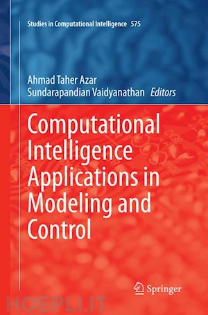 azar ahmad taher (curatore); vaidyanathan sundarapandian (curatore) - computational intelligence applications in modeling and control