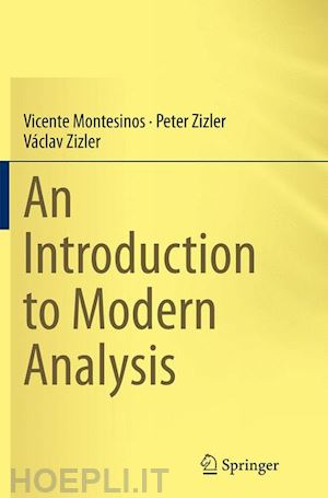 montesinos vicente; zizler peter; zizler václav - an introduction to modern analysis