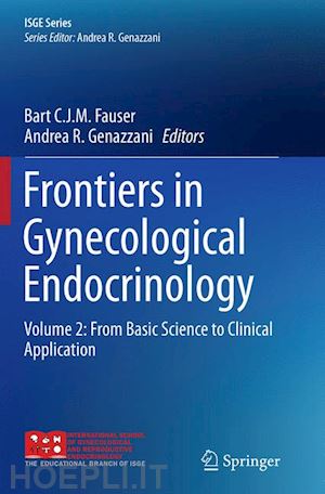 fauser bart c.j.m. (curatore); genazzani andrea r. (curatore) - frontiers in gynecological endocrinology