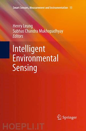 leung henry (curatore); chandra mukhopadhyay subhas (curatore) - intelligent environmental sensing