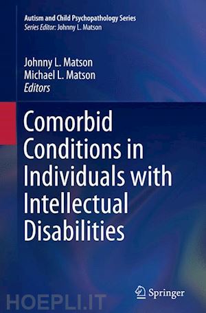 matson johnny l. (curatore); matson michael l. (curatore) - comorbid conditions in individuals with intellectual disabilities