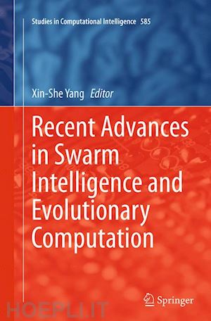 yang xin-she (curatore) - recent advances in swarm intelligence and evolutionary computation