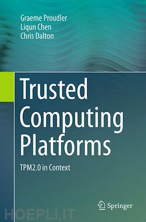 proudler graeme; chen liqun; dalton chris - trusted computing platforms