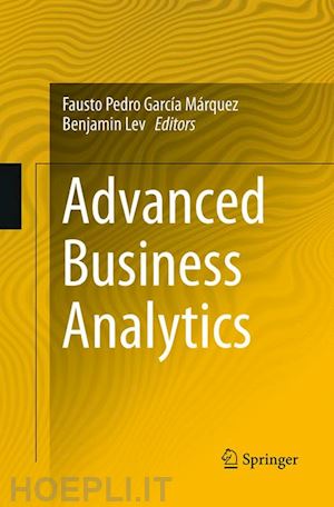 garcía márquez fausto pedro (curatore); lev benjamin (curatore) - advanced business analytics