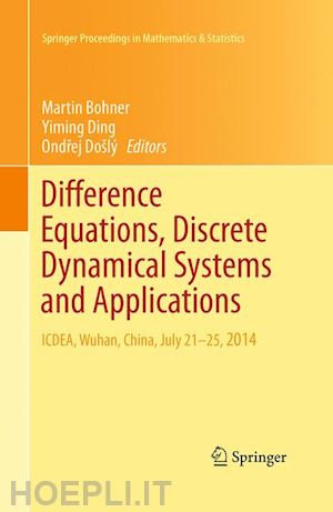 bohner martin (curatore); ding yiming (curatore); došlý ondrej (curatore) - difference equations, discrete dynamical systems and applications