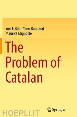 bilu yuri f.; bugeaud yann; mignotte maurice - the problem of catalan