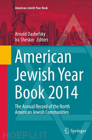 dashefsky arnold (curatore); sheskin ira (curatore) - american jewish year book 2014