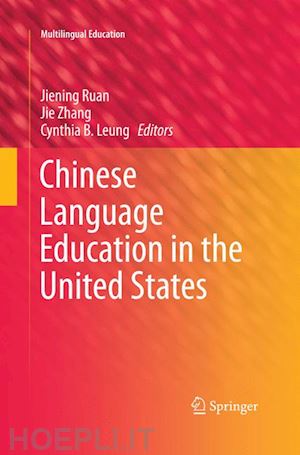 ruan jiening (curatore); zhang jie (curatore); leung cynthia b. (curatore) - chinese language education in the united states