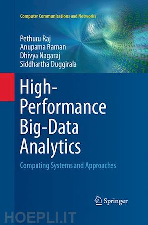 raj pethuru; raman anupama; nagaraj dhivya; duggirala siddhartha - high-performance big-data analytics