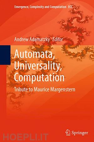 adamatzky andrew (curatore) - automata, universality, computation
