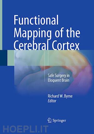 byrne richard w. (curatore) - functional mapping of the cerebral cortex