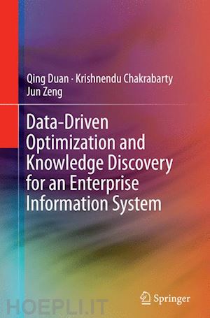 duan qing; chakrabarty krishnendu; zeng jun - data-driven optimization and knowledge discovery for an enterprise information system