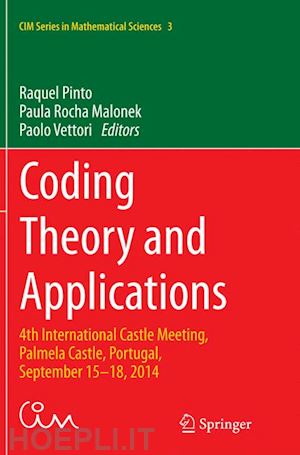 pinto raquel (curatore); rocha malonek paula (curatore); vettori paolo (curatore) - coding theory and applications