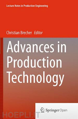 brecher christian (curatore) - advances in production technology