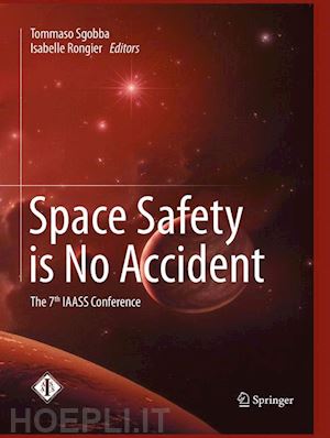 sgobba tommaso (curatore); rongier isabelle (curatore) - space safety is no accident