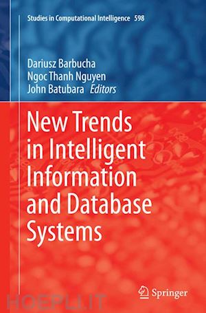 barbucha dariusz (curatore); nguyen ngoc thanh (curatore); batubara john (curatore) - new trends in intelligent information and database systems