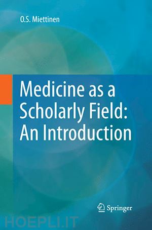 miettinen o.s. - medicine as a scholarly field: an introduction