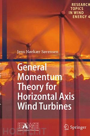sørensen jens nørkær - general momentum theory for horizontal axis wind turbines