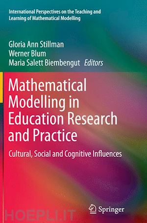 stillman gloria ann (curatore); blum werner (curatore); salett biembengut maria (curatore) - mathematical modelling in education research and practice