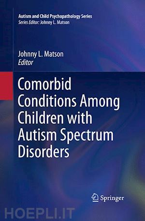 matson johnny l. (curatore) - comorbid conditions among children with autism spectrum disorders