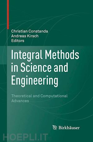 constanda christian (curatore); kirsch andreas (curatore) - integral methods in science and engineering