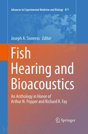 sisneros joseph a. (curatore) - fish hearing and bioacoustics