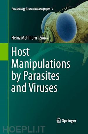 mehlhorn heinz (curatore) - host manipulations by parasites and viruses