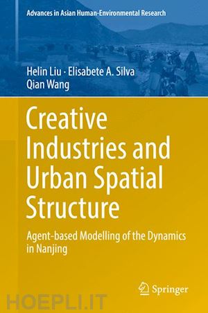 liu helin; wang qian; silva elisabete a. - creative industries and urban spatial structure