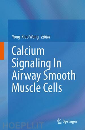 wang yong-xiao (curatore) - calcium signaling in airway smooth muscle cells