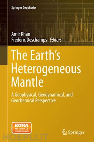 khan amir (curatore); deschamps frédéric (curatore) - the earth's heterogeneous mantle