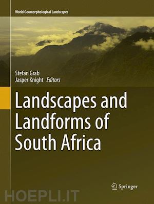 grab stefan (curatore); knight jasper (curatore) - landscapes and landforms of south africa