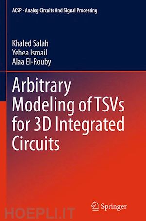 salah khaled; ismail yehea; el-rouby alaa - arbitrary modeling of tsvs for 3d integrated circuits