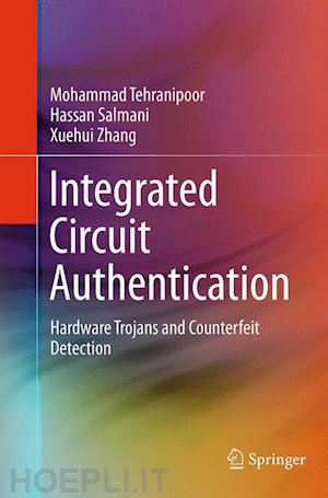 tehranipoor mohammad; salmani hassan; zhang xuehui - integrated circuit authentication