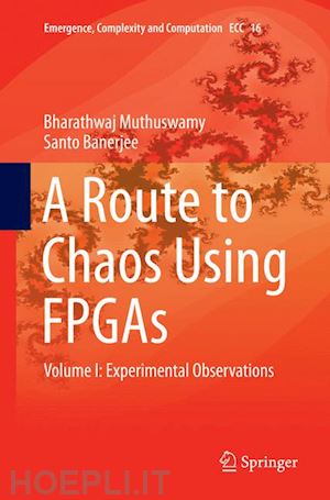 muthuswamy bharathwaj; banerjee santo - a route to chaos using fpgas