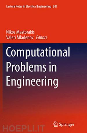 mastorakis nikos (curatore); mladenov valeri (curatore) - computational problems in engineering