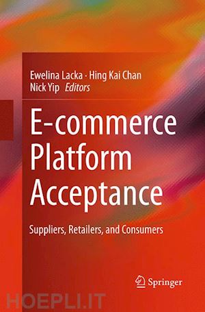 lacka ewelina (curatore); chan hing kai (curatore); yip nick (curatore) - e-commerce platform acceptance