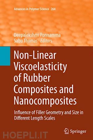 ponnamma deepalekshmi (curatore); thomas sabu (curatore) - non-linear viscoelasticity of rubber composites and nanocomposites