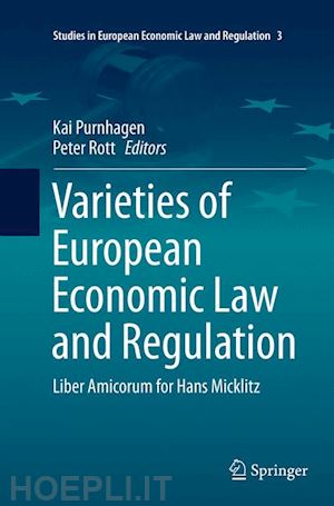 purnhagen kai (curatore); rott peter (curatore) - varieties of european economic law and regulation