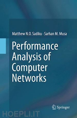 sadiku matthew n.o.; musa sarhan m. - performance analysis of computer networks