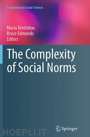 xenitidou maria (curatore); edmonds bruce (curatore) - the complexity of social norms