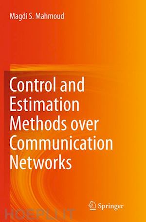 mahmoud magdi s. - control and estimation methods over communication networks