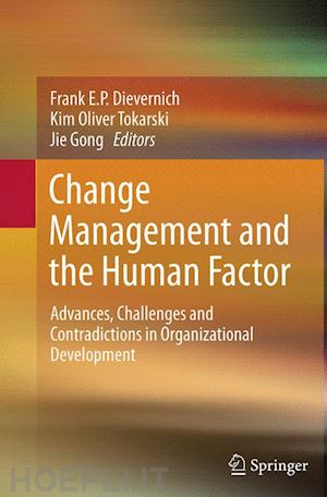 dievernich frank e. p. (curatore); tokarski kim oliver (curatore); gong jie (curatore) - change management and the human factor