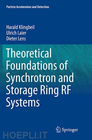 klingbeil harald; laier ulrich; lens dieter - theoretical foundations of synchrotron and storage ring rf systems